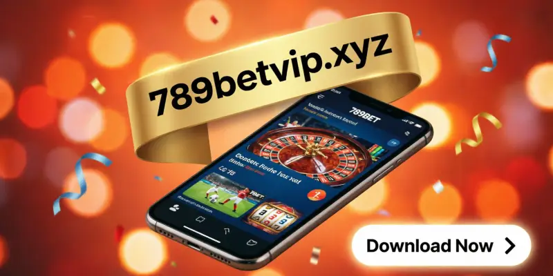 Hướng Dẫn Cách Tải App 789BET Chi Tiết